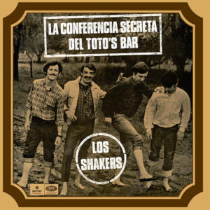 Los Shakers La conferencia secreta del Toto's Bar