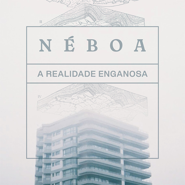 Néboa A realidade enganosa