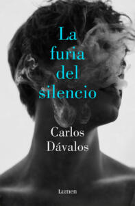 Carlos Dávalos La furia del silencio