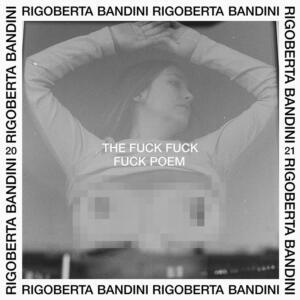 Rigoberta Bandini The Fuck Fuck Fuck Poem