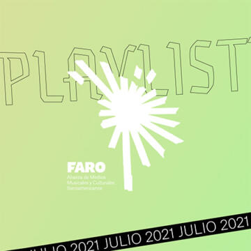 Playlist Panorama Faro Julio 2021