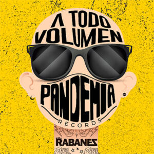 Los Rabanes A todo volumen. Pandemia Records