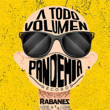 Los Rabanes A todo volumen. Pandemia Records