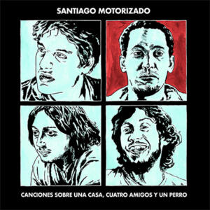 Santiago Motorizado Canciones sobre una casa…