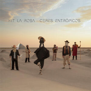 Hit La Rosa Ceres entrópicos