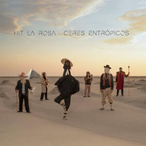 Hit La Rosa Ceres entrópicos