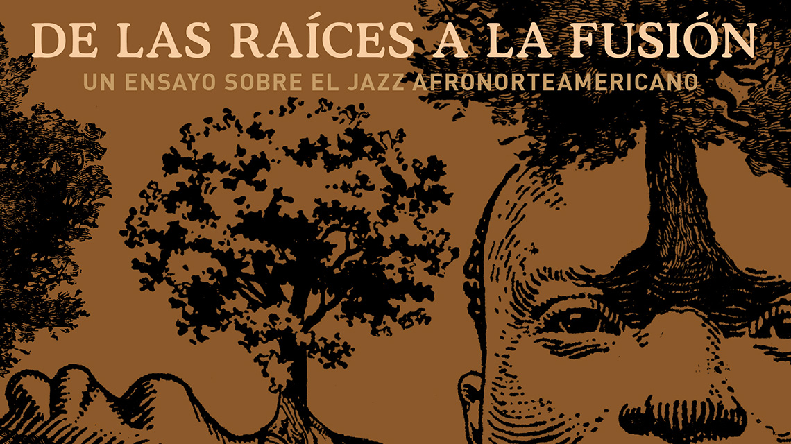 De las raíces a la fusión. La historia del jazz