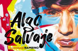 Algo salvaje, la historia de Bambino