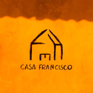 Francisco el Hombre Casa Francisco