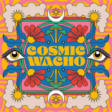 Cosmic Wacho Cosmic Wacho