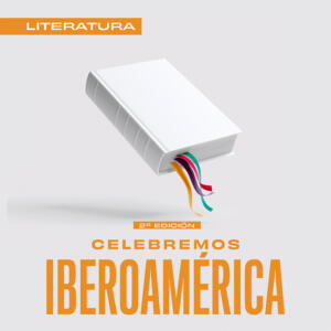 Celebremos Iberoamérica Literatura