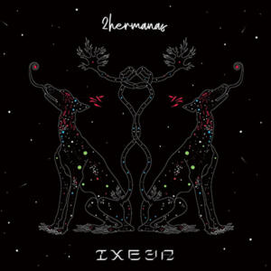Ixeya 2hermanas