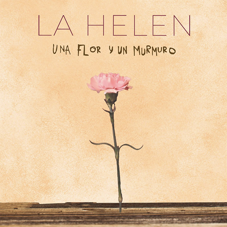 La Helen Una flor y un murmuro